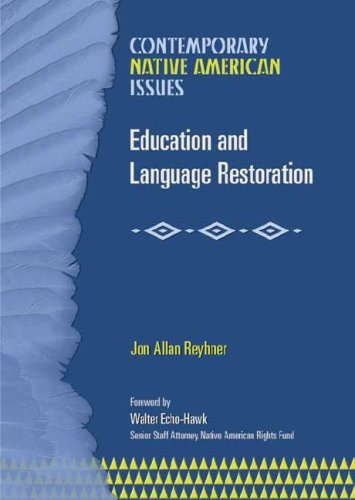 Education and Language Restoration. Contemporary Native American Issues.