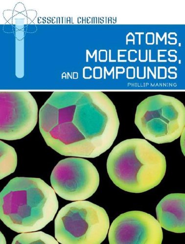 Atoms, Molecules, and Compounds