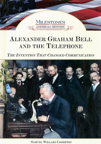 Alexander Graham Bell and the Telephone