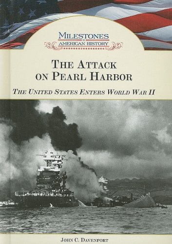 The attack on Pearl Harbor : the United States enters World War II