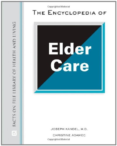 The encyclopedia of elder care