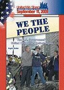 We the people : the U.S. government's united response against terror