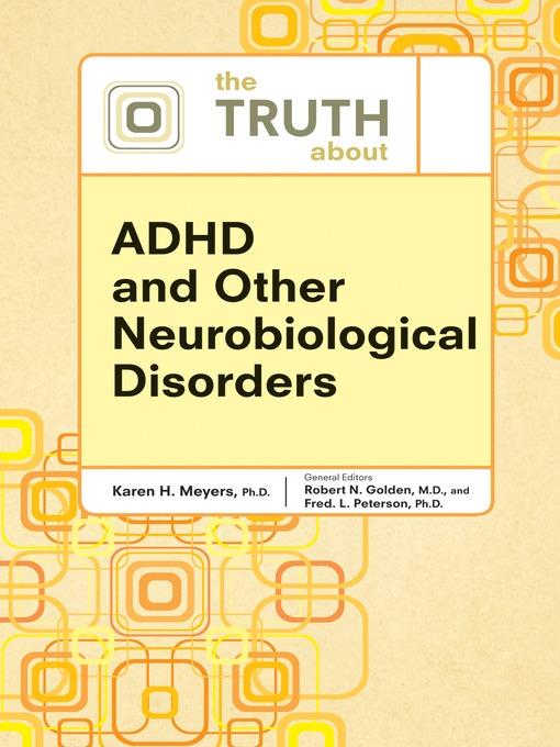 The Truth About ADHD and Other Neurobiological Disorders