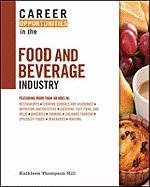 Career Opportunities in the Food and Beverage Industry.