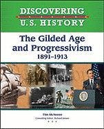 The Gilded Age and progressivism, 1891-1913