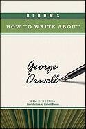 Bloom's How to Write about George Orwell