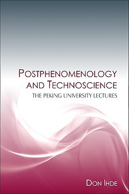 Postphenomenology And Technoscience