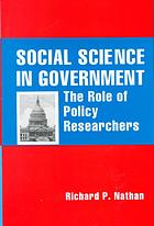 Social Science in Government : the Role of Policy Researchers.
