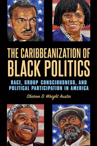 The Caribbeanization of Black Politics