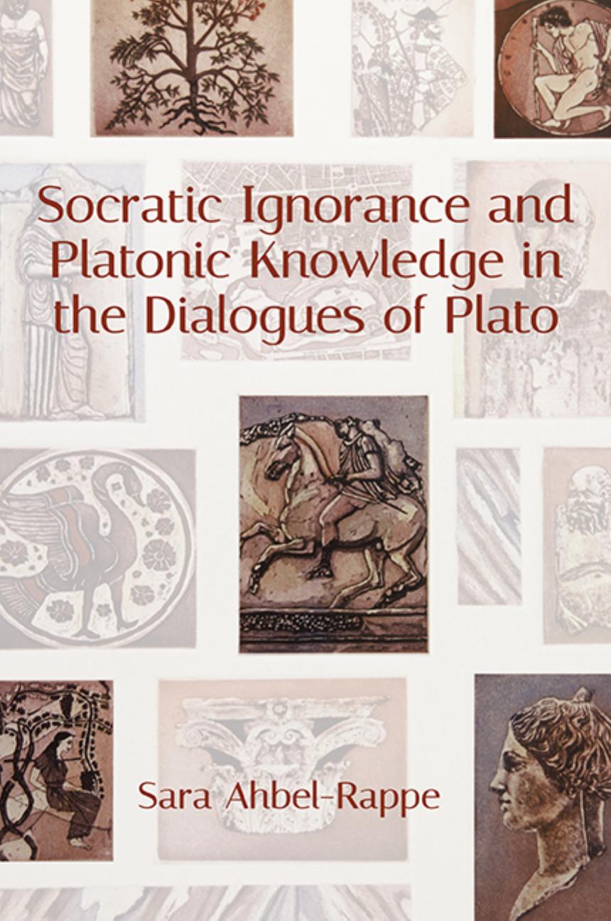 Socratic Ignorance and Platonic Knowledge in the Dialogues of Plato