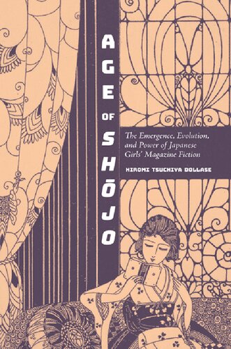 Age of shōjo : the emergence, evolution, and power of Japanese girls' magazine fiction