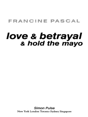 Love & Betrayal & Hold the Mayo