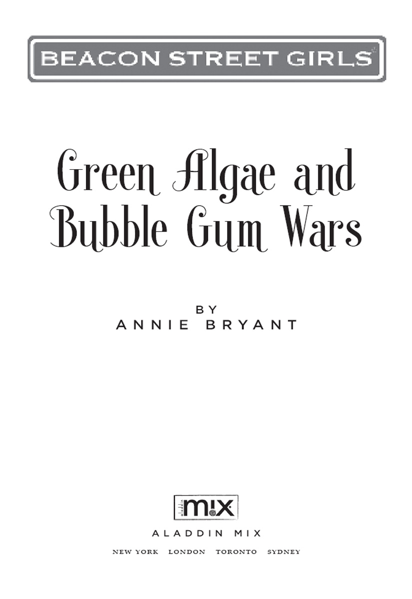 Green Algae and Bubble Gum Wars