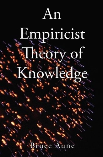 An Empiricist Theory Of Knowledge