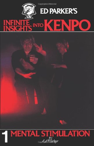 Ed Parker's Infinite Insights Into Kenpo 1