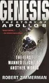 Genesis: The Story of Apollo 8 : the First Manned Flight to Another World