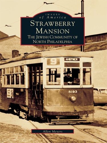 Strawberry Mansion : the Jewish community of North Philadelphia