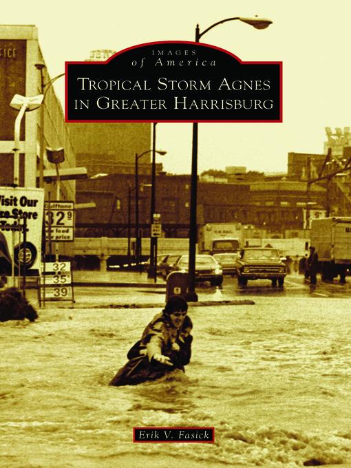 Tropical Storm Agnes in Greater Harrisburg