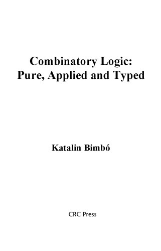 Combinatory logic : pure, applied and typed