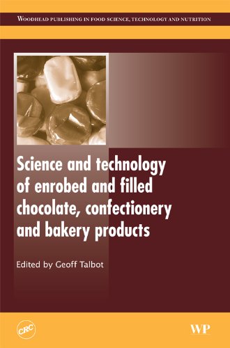 Science and Technology of Enrobed and Filled Chocolate, Confectionery and Bakery Products