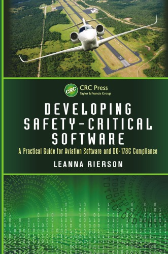 Developing safety-critical software : a practical guide for aviation software and do-178c compliance