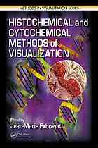 Histochemical and Cytochemical Methods of Visualization