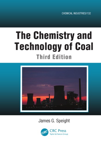 The Chemistry and Technology of Coal, Third Edition