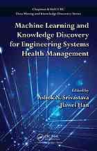 Machine Learning and Knowledge Discovery for Engineering Systems Health Management