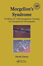 Morgellon's syndrome : evidence of a microorganism causing an unexplained dermopathy