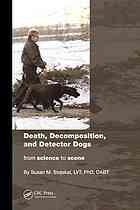 Death, Decomposition, and Detector Dogs