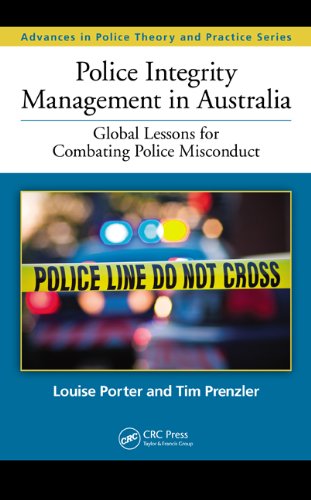 Police integrity management in Australia : global lessons for combating police misconduct