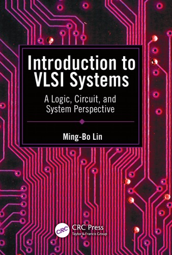 Introduction to VLSI Systems : a Logic, Circuit, and System Perspective.