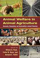 Animal welfare in animal agriculture : husbandry, stewardship, and sustainability in animal production