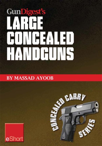 Gun Digest's Large Concealed Handguns