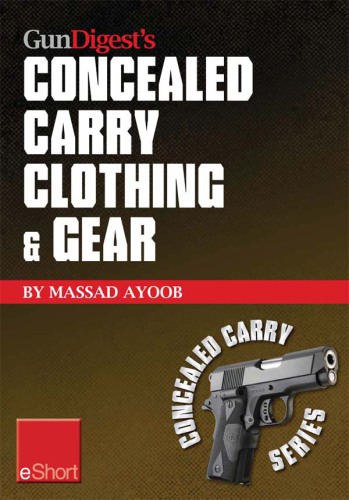 Gun Digest's Concealed Carry Clothing &amp; Gear