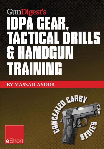 Gun Digest's IDPA Gear, Tactical Drills &amp; Handgun Training