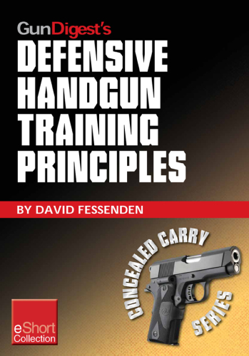 Defensive Handgun Training Principles Collection