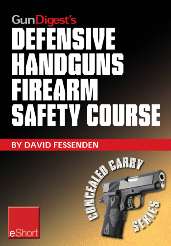 Defensive Handguns Firearm Safety Course
