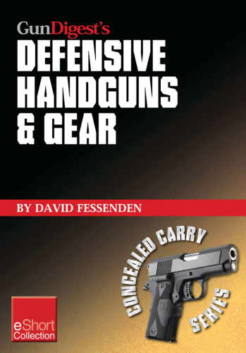Gun Digest's Defensive Handguns &amp; Gear Collection Eshort