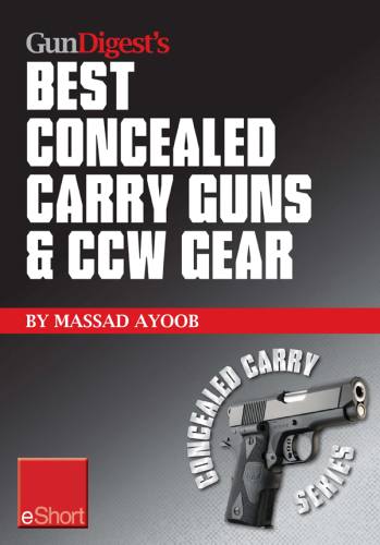 Gun Digest's Best Concealed Carry Guns &amp; CCW Gear