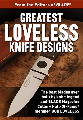 Greatest Loveless Knife Designs