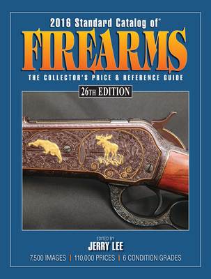 2016 Standard Catalog of Firearms