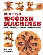 Building Wooden Machines