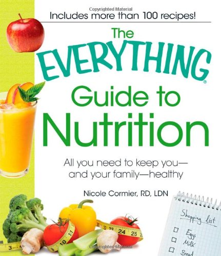 The Everything Guide to Nutrition