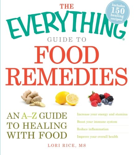 The Everything Guide to Food Remedies