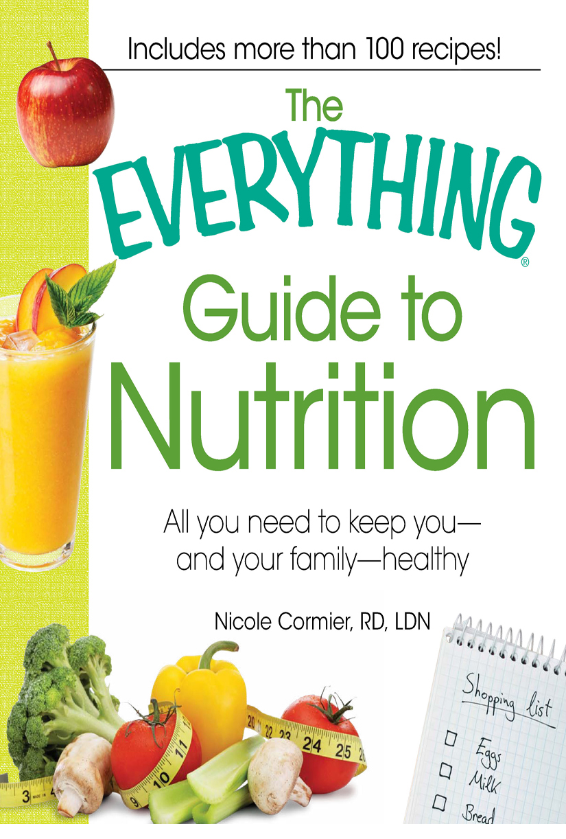 The Everything Guide to Nutrition