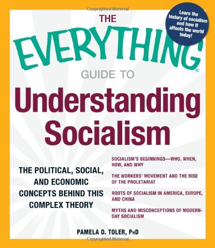 The Everything Guide to Understanding Socialism