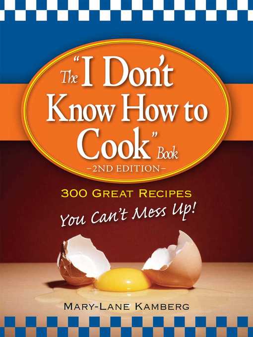 The I Don't Know How to Cook Book