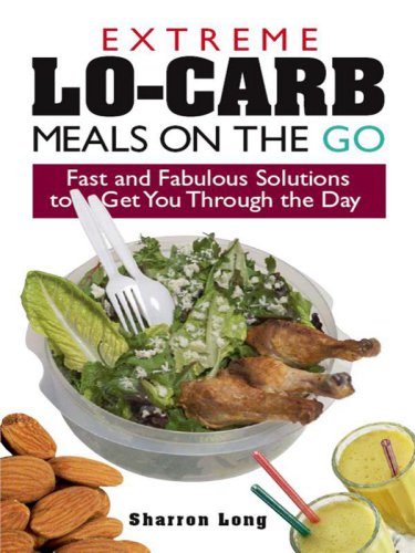 Extreme Lo-Carb Meals On The Go
