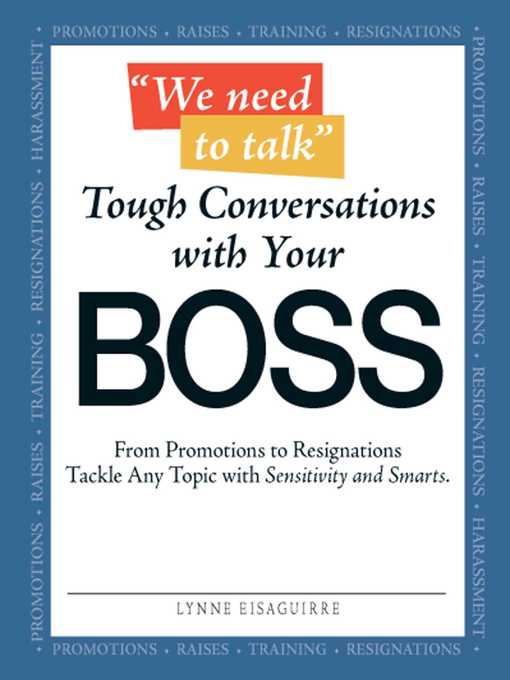 We Need to Talk--Tough Conversations With Your Boss